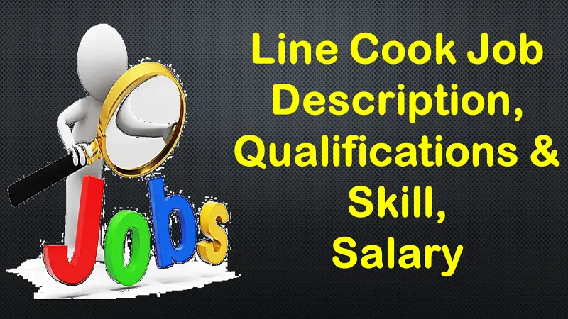 line cook salary,line cook job,line cook,line cook job description,