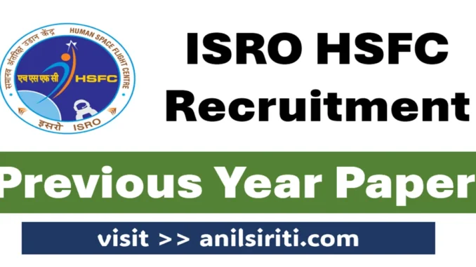 ISRO HSFC Recruitment Previous Year Paper