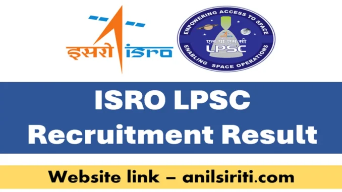 ISRO LPSC Recruitment Result