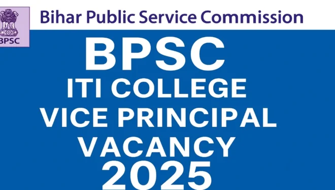 BPSC ITI College Vice Principal Recruitment 2025- How to Apply online 1 bpsc iti college vice principal recruitment