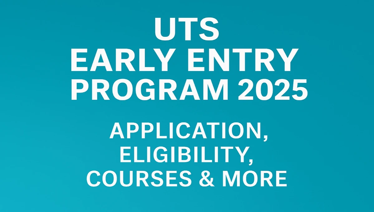 UTS Early Entry Program 2025: Application, Eligibility, Courses, and Deadline 1 uts early entry program
