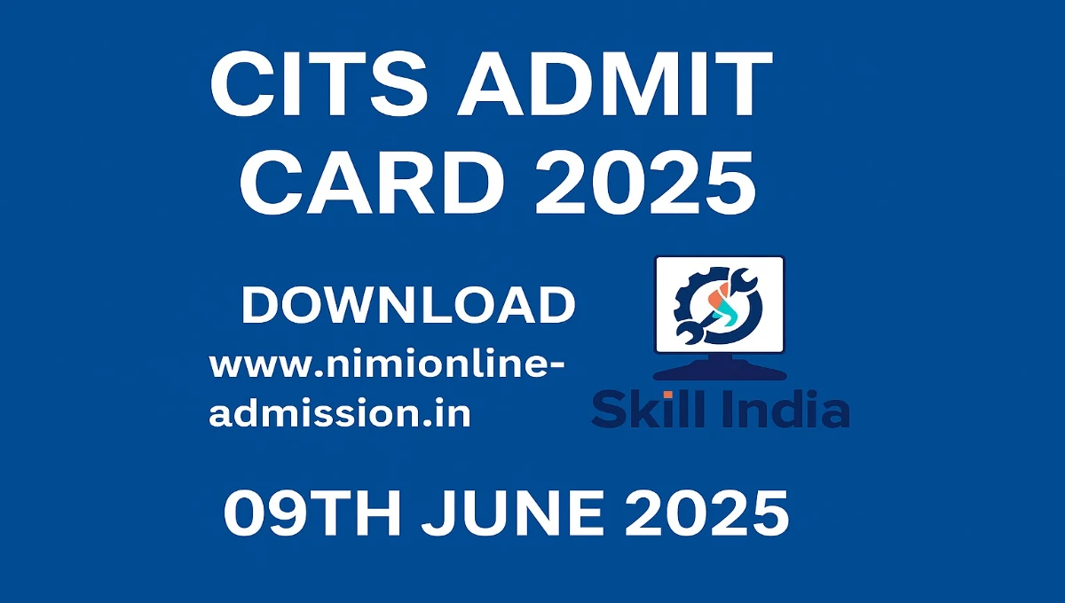 cits admit card 2025