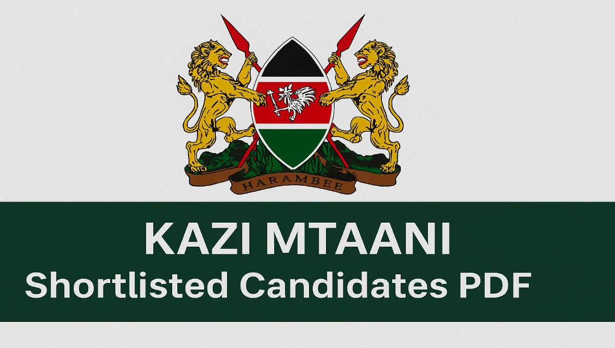 Kazi Mtaani Shortlisted Candidates PDF 2025/2026 PDF Download - How to Check 1 Kazi Mtaani Shortlisted Candidates pdf