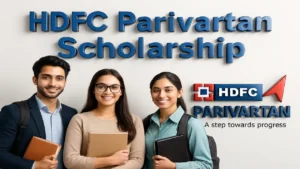 HDFC Parivartan Scholarship